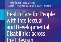 Health Care for People with Intellectual and Developmental Disabilities Across the Lifespan cover
